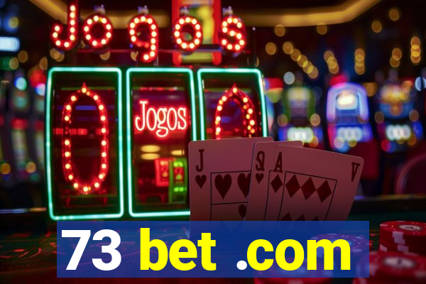 73 bet .com